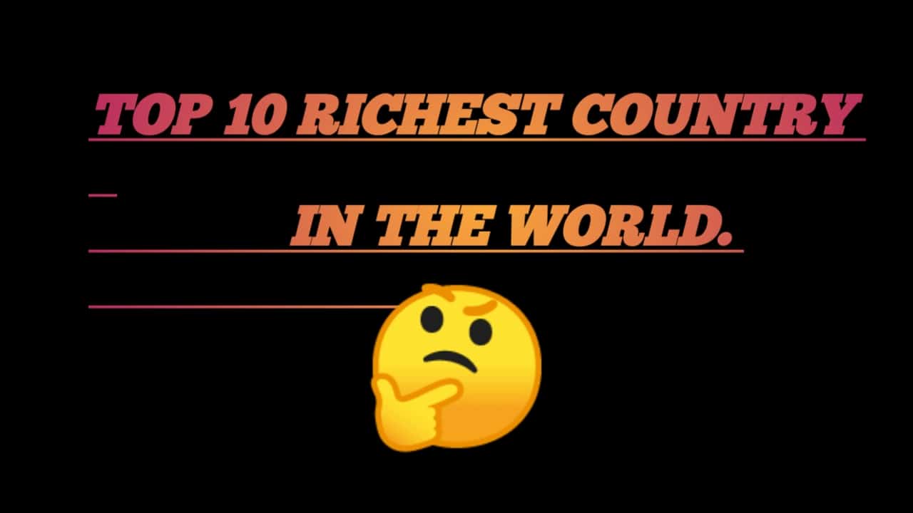 top-10-richest-country-in-the-world-2022-gdp-ll-world-richest-country