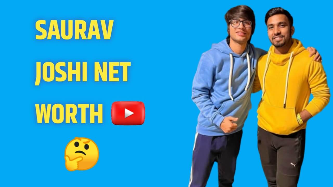 Saurav Joshi Net Worth