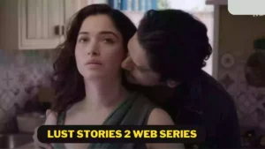 download Lust Stories 2 Web Series
